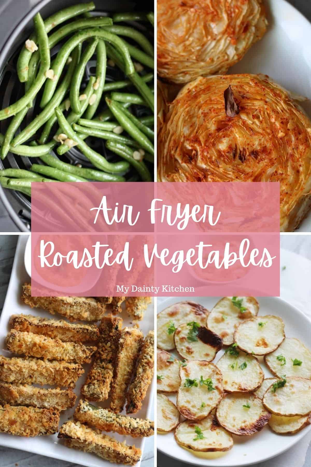 25 + Air Fryer Vegetables (Roasted) My Dainty Kitchen